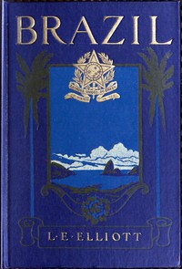 Brazil today and tomorrow — L. E. Elliott (Lilian Elwyn Elliott) Joyce cover