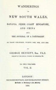 Wanderings in New South Wales, Batavia, Pedir Coast, Singapore, and China, Vol. 2 (of 2) : $b Being the journal of a naturalist in those countries, during 1832, 1833 and 1834 — George Bennett cover