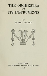 The orchestra and its instruments — Esther Singleton cover