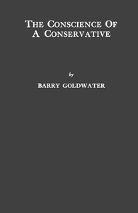 The conscience of a Conservative — Barry M. (Barry Morris) Goldwater cover