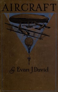 Aircraft : $b its development in war and peace and its commercial future — Evan John David cover