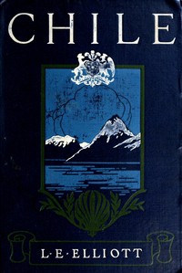 Chile today and tomorrow — L. E. Elliott (Lilian Elwyn Elliott) Joyce cover