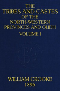 The tribes and castes of the North-Western Provinces and Oudh, Volume 1 (of 4) — William Crooke cover