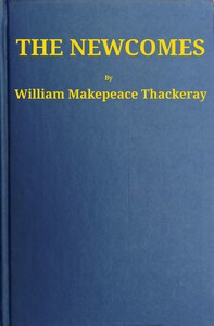 The Newcomes: Memoirs of a Most Respectable Family — William Makepeace Thackeray cover