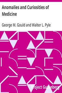 Anomalies and Curiosities of Medicine — George M. (George Milbrey) Gould cover