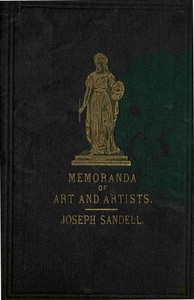 Memoranda of art and artists, anecdotal and biographical — Joseph Sandell cover