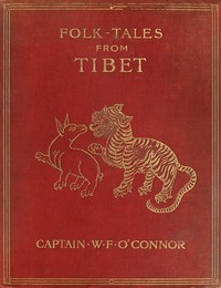 Folk tales from Tibet : $b With illustrations by a Tibetan artist and some verses from Tibetan love-songs — Anonymous cover
