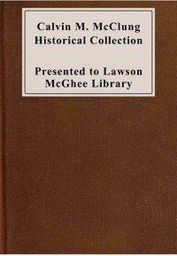 Calvin Morgan McClung historical collection : $b of books, pamphlets, manuscripts, pictures and maps relating to early western travel and the history and genealogy of Tennessee and other southern states — Knoxville, Tenn. Lawson McGhee Library cover