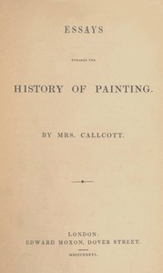 Essays towards the history of painting — Maria, Lady Callcott cover