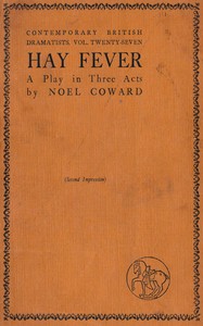 Hay fever : $b A light comedy in three acts — Noël Coward cover