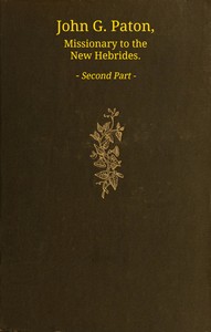 John G. Paton, missionary to the New Hebrides, volume 2 (of 3) : $b An autobiography edited by his brother — John Gibson Paton cover