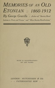 Memories of an Old Etonian, 1860-1912 — G. Greville (George Greville) Moore cover