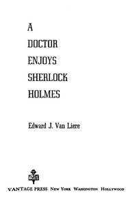A doctor enjoys Sherlock Holmes — Edward J. (Edward Jerald) Van Liere cover