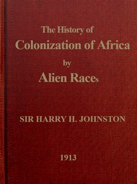 A history of the colonization of Africa by alien races — Harry Johnston cover