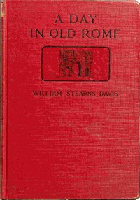 A day in old Rome : $b a picture of Roman life cover