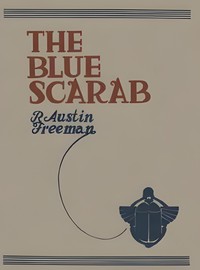 The blue scarab — R. Austin (Richard Austin) Freeman cover