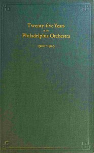 Twenty-five years of the Philadelphia Orchestra, 1900-1925 — Frances Anne Wister cover