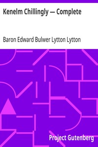 Kenelm Chillingly — Complete — Edward Bulwer Lytton, Baron Lytton cover