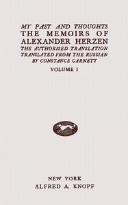My past and thoughts, vol. 1 (of 6) : $b The memoirs of Alexander Herzen — Aleksandr Herzen cover