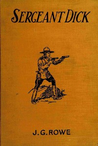 Sergeant Dick of the Royal Mounted Police : $b A thrilling story of the Canadian woods — John G. (John Gabriel) Rowe cover