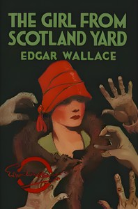 The girl from Scotland Yard — Edgar Wallace cover