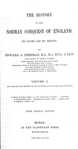 The history of the Norman conquest of England, its causes and its results, Volume 1 (of 6) — Edward A. (Edward Augustus) Freeman cover