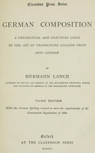 German composition : $b A theoretical and practical guide to the art of translating English prose into German — Hermann Lange cover