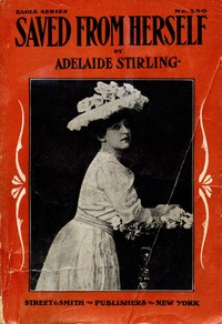 Saved from herself : $b or, On the edge of doom — Adelaide Stirling cover