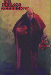 The dream detective — Sax Rohmer cover