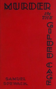 Murder in the Gilded Cage — Samuel Spewack cover