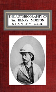 The autobiography of Sir Henry Morton Stanley, G.C.B. — Henry M. (Henry Morton) Stanley cover