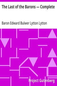 The Last of the Barons — Complete — Edward Bulwer Lytton, Baron Lytton cover