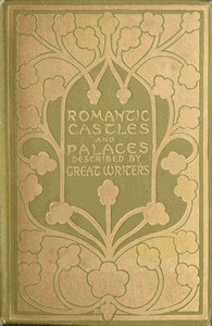 Romantic castles and palaces : $b as seen and described by famous writers — Anonymous cover
