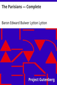 The Parisians — Complete — Edward Bulwer Lytton, Baron Lytton cover