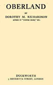 Oberland : $b Pilgrimage, Volume 9 — Dorothy M. (Dorothy Miller) Richardson cover