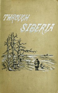 Through Siberia — Henry Lansdell cover
