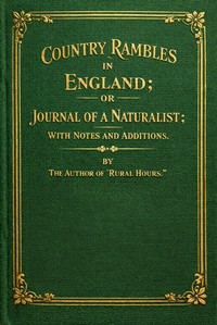 Country rambles in England : $b or, Journal of a naturalist — J. L. (John Leonard) Knapp cover