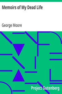 Memoirs of My Dead Life — George Moore cover
