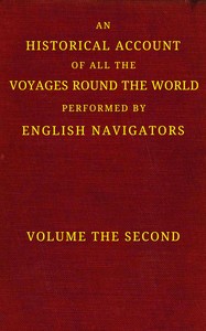 An historical account of all the voyages round the world, performed by English navigators, vol. 2 of 4 : $b Including those lately undertaken by order of His present Majesty. The whole faithfully extracted from the journals of the voyagers — Anonymous cover