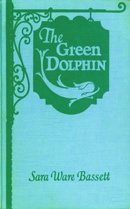 The Green Dolphin — Sara Ware Bassett cover