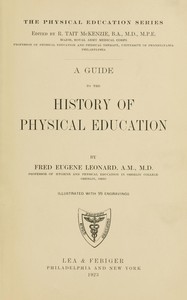 A guide to the history of physical education — Fred Eugene Leonard cover