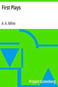First Plays — A. A. (Alan Alexander) Milne cover