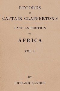 Records of Captain Clapperton's last expedition to Africa, Vol. 1 (of 2) — Richard Lander cover