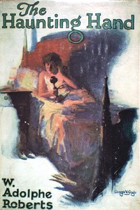 The haunting hand — Walter Adolphe Roberts cover