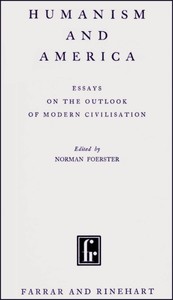 Humanism and America : $b Essays on the outlook of modern civilisation — Anonymous cover