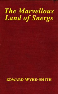 The marvellous land of Snergs — E. A. (Edward Augustine) Wyke-Smith cover