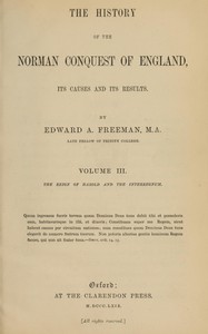 The history of the Norman conquest of England, its causes and its results, Volume 3 (of 6) — Edward A. (Edward Augustus) Freeman cover