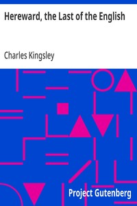 Hereward, the Last of the English — Charles Kingsley cover