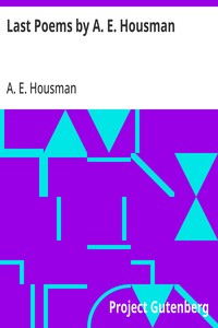 Last Poems by A. E. Housman — A. E. (Alfred Edward) Housman cover