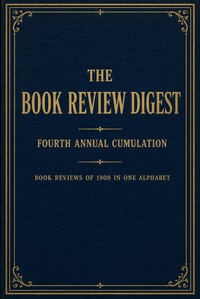 The book review digest, Volume 04, 1908 — Various cover